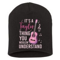 ItS A Taylor Thing You WouldnT Understand Short Acrylic Beanie