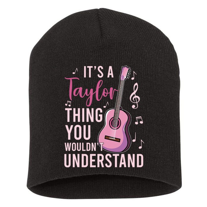 ItS A Taylor Thing You WouldnT Understand Short Acrylic Beanie