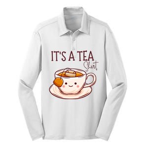 Its A Tea Tea Lover Gift Silk Touch Performance Long Sleeve Polo