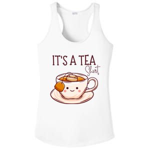 Its A Tea Tea Lover Gift Ladies PosiCharge Competitor Racerback Tank