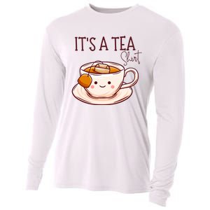 Its A Tea Tea Lover Gift Cooling Performance Long Sleeve Crew