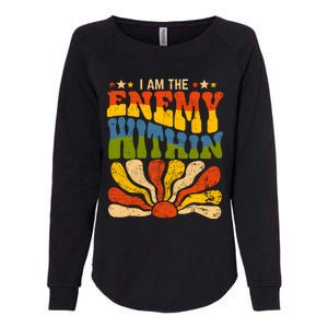 I Am The Enemy Within America Funny I Am The Enemy Within Womens California Wash Sweatshirt