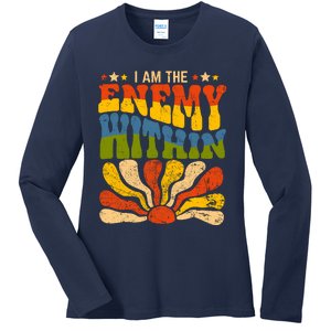 I Am The Enemy Within America Funny I Am The Enemy Within Ladies Long Sleeve Shirt