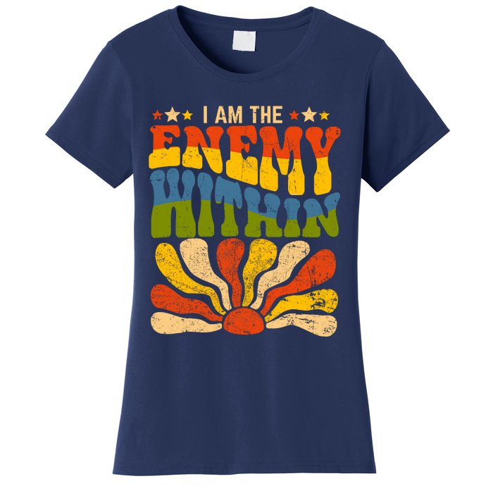 I Am The Enemy Within America Funny I Am The Enemy Within Women's T-Shirt