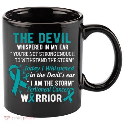 I Am The Storm Peritoneal Cancer Warrior Meaningful Gift 11oz C Handle Ceramic Mug