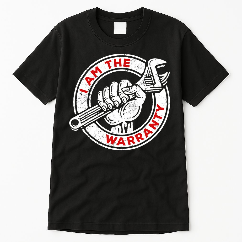 I Am The Warranty, Car Lover Tall T-Shirt