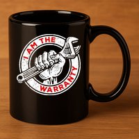 I Am The Warranty, Car Lover 11oz C Handle Ceramic Mug