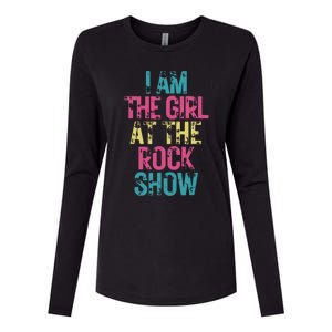 I Am The Girl At The R.O.C.K Show Rock Music Lover Womens Cotton Relaxed Long Sleeve T-Shirt