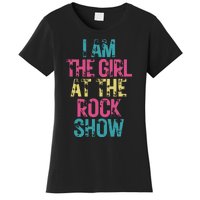 I Am The Girl At The R.O.C.K Show Rock Music Lover Women's T-Shirt