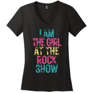 I Am The Girl At The R.O.C.K Show Rock Music Lover Women's V-Neck T-Shirt