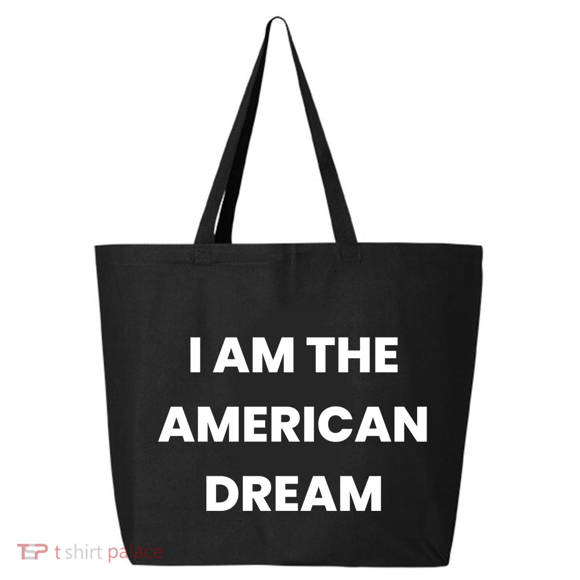 I Am The American Dream 25L Jumbo Tote