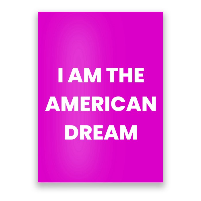 I Am The American Dream Poster