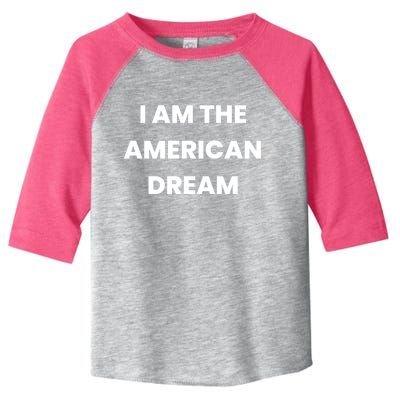 I Am The American Dream Toddler Fine Jersey T-Shirt