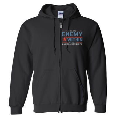 I Am The Enemy Within America Funny I Am The Enemy Within Full Zip Hoodie