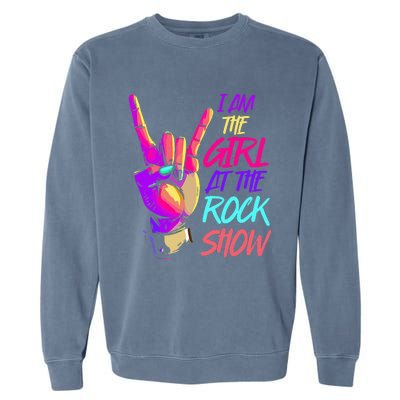 I Am The Girl At The R.Oc.K Show Retro Rock Music Garment-Dyed Sweatshirt