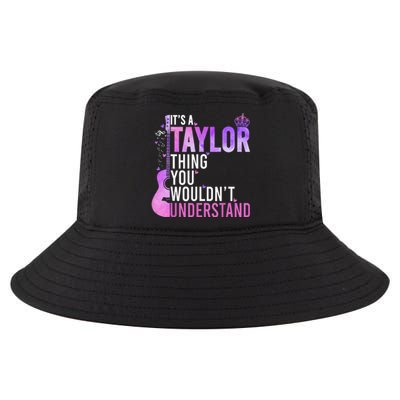 Its A Taylor Thing You Wouldnt Understand Cool Comfort Performance Bucket Hat