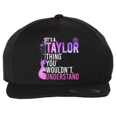 Its A Taylor Thing You Wouldnt Understand Wool Snapback Cap