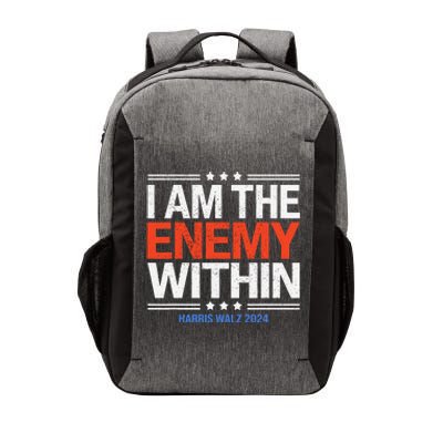 I Am The Enemy Within Harris Walz 2024 Vector Backpack