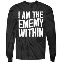 I Am The Enemy Within Pun Vintage The Enemy Within Tie-Dye Long Sleeve Shirt