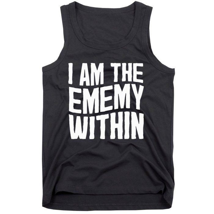 I Am The Enemy Within Pun Vintage The Enemy Within Tank Top