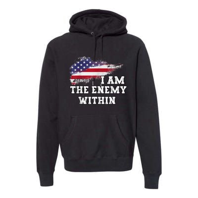 I Am The Enemy Within Premium Hoodie