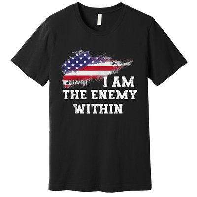 I Am The Enemy Within Premium T-Shirt