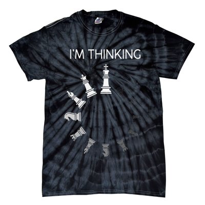 I Am Thinking Chess Pieces Im Thinking Chess Player Lover Tie-Dye T-Shirt