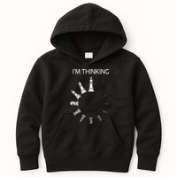 I Am Thinking Chess Pieces Im Thinking Chess Player Lover Kids Hoodie