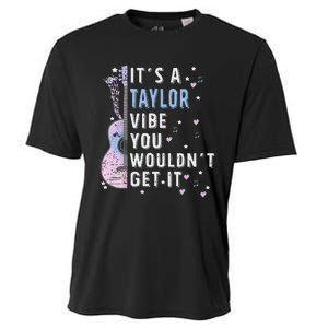 ItS A Taylor Vibe You WouldnT Get It Cooling Performance Crew T-Shirt