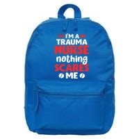 Im A Trauma Nurse Nothing Scares Me Gift 16 in Basic Backpack