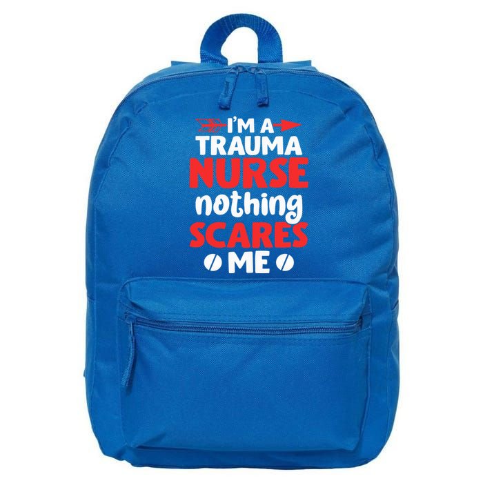 Im A Trauma Nurse Nothing Scares Me Gift 16 in Basic Backpack