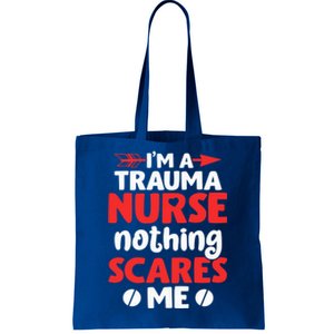 Im A Trauma Nurse Nothing Scares Me Gift Tote Bag