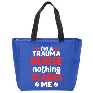 Im A Trauma Nurse Nothing Scares Me Gift Zip Tote Bag