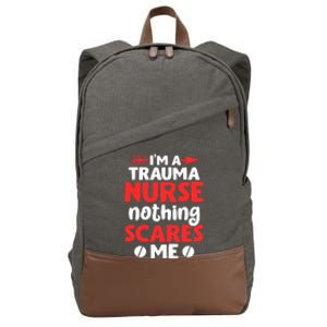 Im A Trauma Nurse Nothing Scares Me Gift Cotton Canvas Backpack