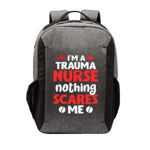 Im A Trauma Nurse Nothing Scares Me Gift Vector Backpack