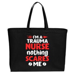 Im A Trauma Nurse Nothing Scares Me Gift Cotton Canvas Jumbo Tote