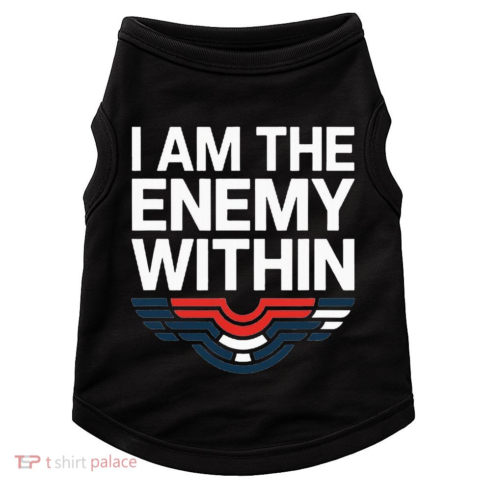 I Am The Enemy Within Doggie Tank