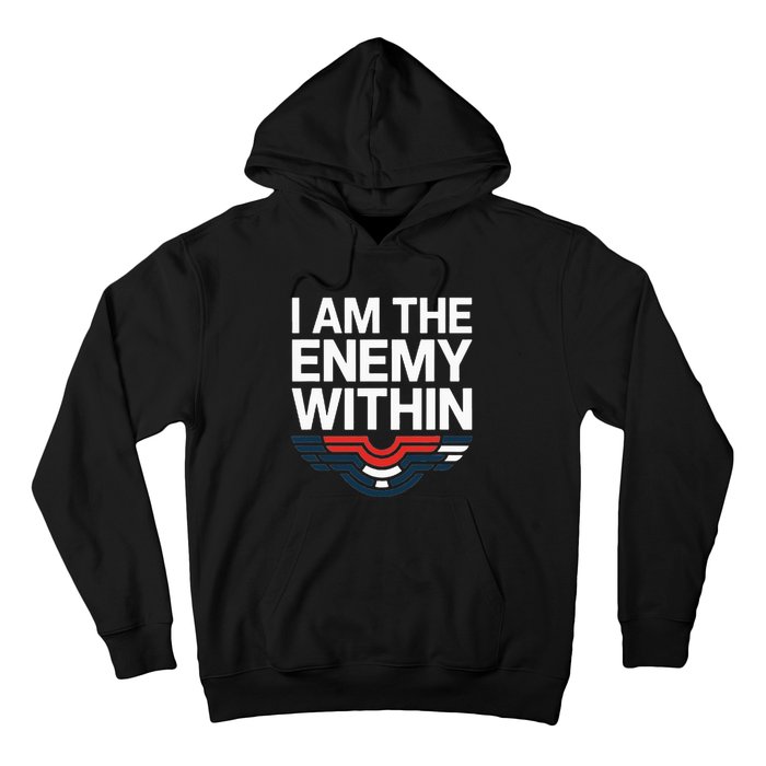 I Am The Enemy Within Hoodie