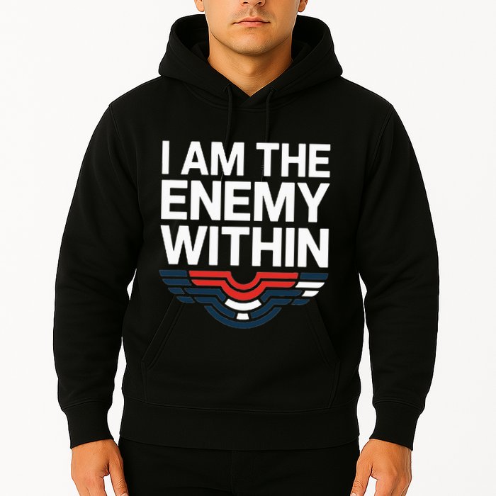 I Am The Enemy Within Hoodie