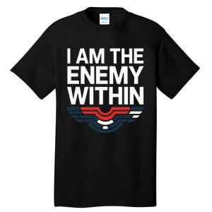 I Am The Enemy Within Tall T-Shirt