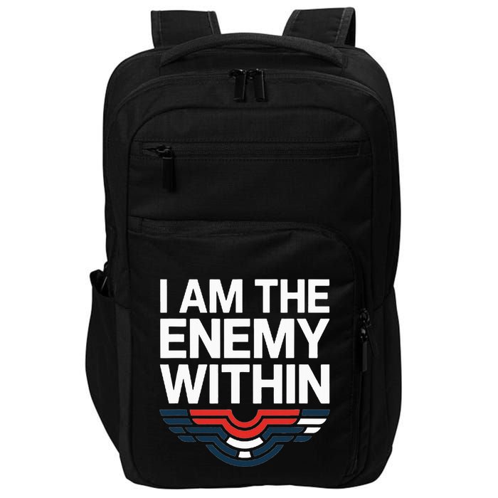 I Am The Enemy Within Impact Tech Backpack