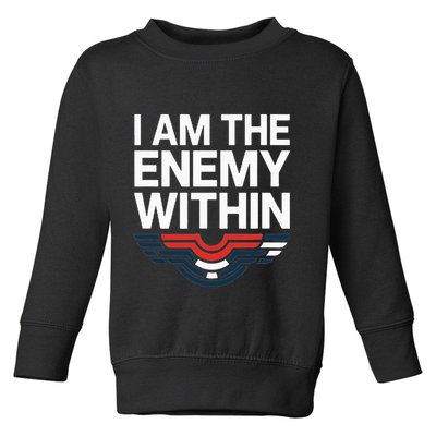 I Am The Enemy Within Toddler Sweatshirt