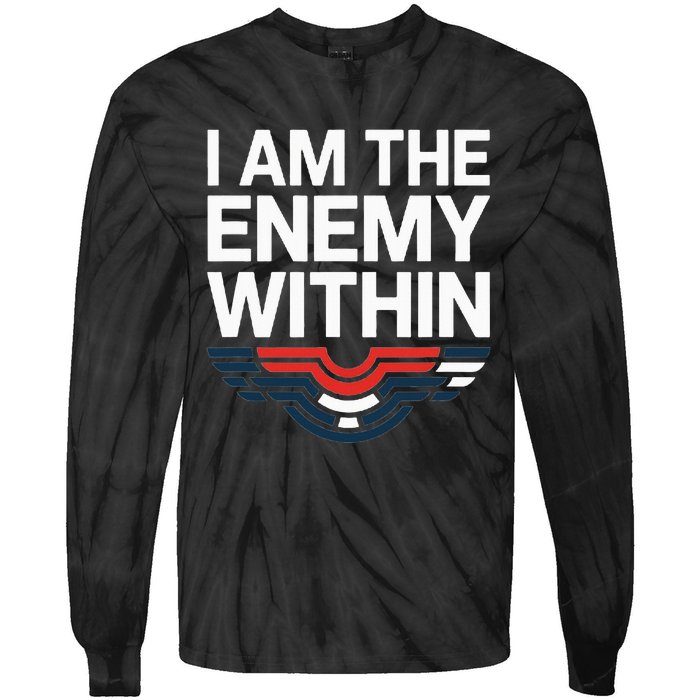 I Am The Enemy Within Tie-Dye Long Sleeve Shirt