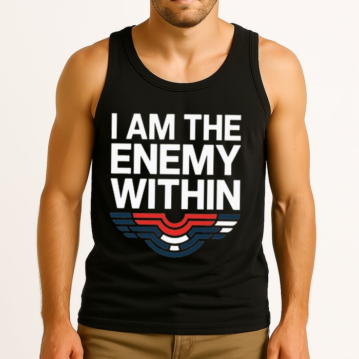 I Am The Enemy Within Tank Top