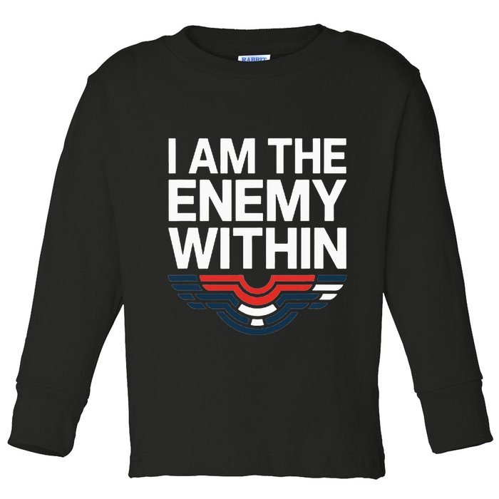 I Am The Enemy Within Toddler Long Sleeve Shirt