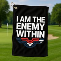 I Am The Enemy Within Golf Towel
