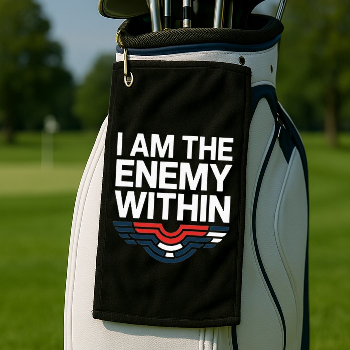 I Am The Enemy Within Golf Towel