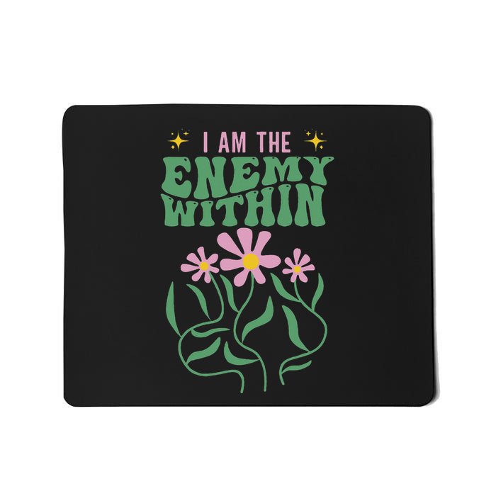 I Am The Enemy Within This Year Pun Mousepad