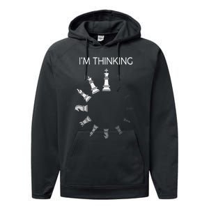 I Am Thinking Chess Pieces Im Thinking Chess Player Lover Performance Fleece Hoodie