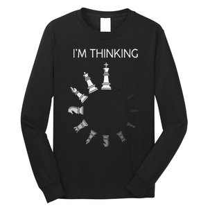 I Am Thinking Chess Pieces Im Thinking Chess Player Lover Long Sleeve Shirt